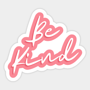 Pink Positive words Be kind Sticker